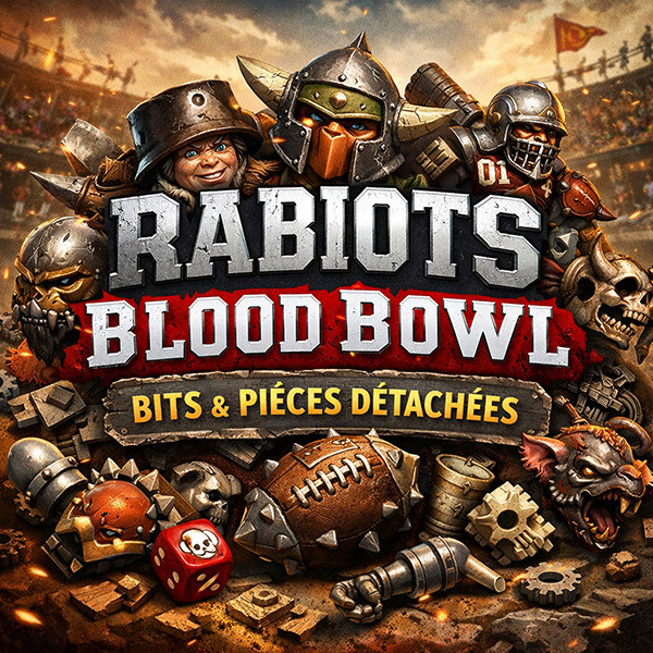 La Boîte à Rabiots : spécialiste des bits Blood Bowl